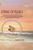 String of Pearls: An Analysis and Interpretation on the Collection of Selected Poems in Indian Writing English 0359331467 Book Cover