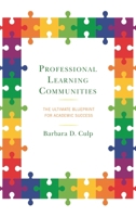 Professional Learning Communities: The Ultimate Blueprint for Academic Success 1475845340 Book Cover