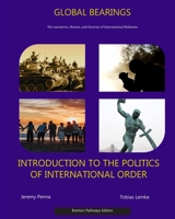 Global Bearings: An Introduction to the Politics of International Order 1950299090 Book Cover