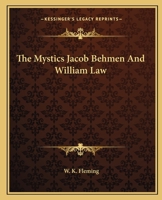 The Mystics Jacob Behmen And William Law 1425313264 Book Cover