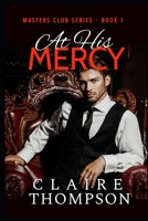 At His Mercy: Masters Club Series - Book 1 B092P76T8Z Book Cover