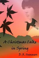 A Christmas Cake in Spring 1532866224 Book Cover