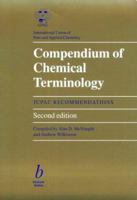 Compendium of Chemical Terminology - IUPAC Recommendations (Iupac Chemical Nomenclature Series) 0865426848 Book Cover