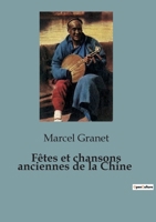 Fêtes et chansons anciennes de la Chine (French Edition) B0CS572ZHX Book Cover