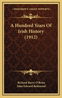 A hundred years of Irish history 1165266822 Book Cover
