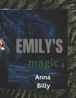 Emily's magic: The guardian B0CFZGWLKL Book Cover