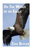 On the Wings of an Eagle 1512389056 Book Cover