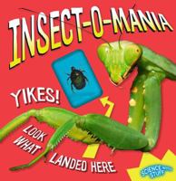 Insect-o-mania!: Science with Stuff 1935703587 Book Cover