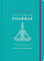 A Little Bit of Chakras Guided Journal 1454940328 Book Cover