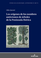 Los orígenes de los nombres autóctonos de árboles de la Península Ibérica (Etudes de linguistique, littérature et arts / Studi di Lingua, Letteratura e Arte, 79) (Spanish Edition) 3631945868 Book Cover