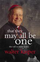 That They May All Be One: The Call To Unity 0860123790 Book Cover