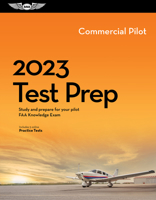 2023 Commercial Pilot Test Prep: Study and prepare for your pilot FAA Knowledge Exam 1644252414 Book Cover