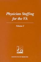 Physician Staffing for the VA: Volume I (Physician Staffing for the Va) 0309045495 Book Cover