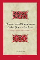 Hebrew Lexical Semantics and Daily Life in Ancient Israel: What's Cooking in Biblical Hebrew? 9004322450 Book Cover