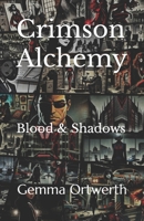 Crimson Alchemy: Blood & Shadows B0DSTZ83WW Book Cover