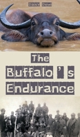 The Buffalo's Endurance 9916863903 Book Cover