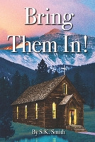Bring Them In!: College, Churches, Cults (The Sam Matijevic Series) B0FFZGJJRD Book Cover