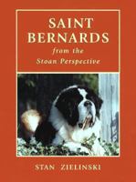 Saint Bernards: From the Stoan Perspective 1577790138 Book Cover