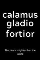calamus gladio fortior – The pen is mightier than the sword: College Rule Lined Latin Phrase Journal, Notebook, Diary for Writing 1688964800 Book Cover