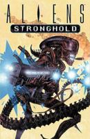 Aliens: Stronghold (Aliens (Dark Horse)) 156971262X Book Cover