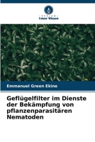 Geflügelfilter im Dienste der Bekämpfung von pflanzenparasitären Nematoden (German Edition) 620839712X Book Cover