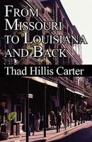 From Missouri to Louisiana and Back 1456005588 Book Cover