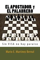 EL APOSTADOR y EL PALABRERO: Sin VISA no hay paraiso 1535076771 Book Cover