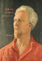 Edmund Rubbra: Symphonist 1843839334 Book Cover