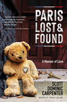 Lost and Found in Paris: A Memoir 1609522125 Book Cover