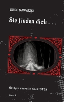 Sie finden dich ...: 11 skurrile Kurzgeschichten (German Edition) 3384379705 Book Cover