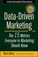 Data-Driven Marketing: The 15 Metrics Everyone in Marketing Should Know 0470504544 Book Cover