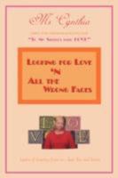 Looking for Love 'n All the Wrong Faces: Lasting Love Or... Lust, Lies and Losses 1434353672 Book Cover