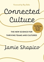 Connected Culture: The New Science For Thriving Teams and Cultures 1646872347 Book Cover