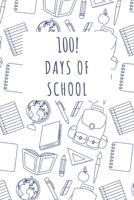 100th day of school: Journal / Notebook / Diary Gift - 6"x9" - 120 pages - White Lined Paper - Matte Cover 1651755078 Book Cover
