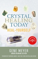 Crystal Healing Today: Heal Yourself 1772774545 Book Cover