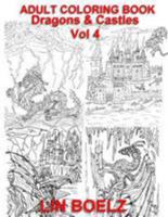 Adult Coloring Book: Fantasy Dragons & Castles 1530098890 Book Cover