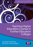 Teaching Higher Education Courses in Further Education Colleges 1446267474 Book Cover