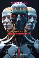 Misteri della Coscienza Collettiva: Coscienza collettiva: siamo tutti interconnessi? (Italian Edition) B0DSVW54W1 Book Cover