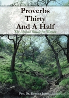 Proverbs Thirty And A Half: The Ishshah Oracle for Women 0557008514 Book Cover