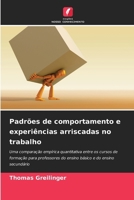 Padrões de comportamento e experiências arriscadas no trabalho (Portuguese Edition) 6209017207 Book Cover