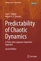 Predictability of Chaotic Dynamics: A Finite-Time Lyapunov Exponents Approach 3030286290 Book Cover