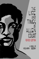 The Life and Times of Allen Court 0988307774 Book Cover