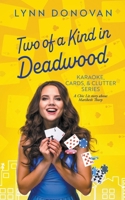 Two of a Kind in Deadwood (Karaoke, Cards, & Clutter) B0CTRTJM5B Book Cover