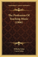 The Profession Of Teaching Music 1277509417 Book Cover