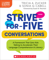 Strive-for-Five Conversations: A Framework That Gets Kids Talking to Accelerate Their Language Comprehension and Literacy 1546113886 Book Cover
