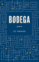 Bodega: Poems 1571315241 Book Cover
