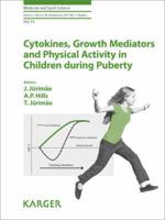 Cytokines, Growth Mediators and Physical Activitiy in Children During Puberty 3805595581 Book Cover