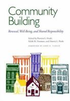 Community Building: Renewal, Well-Being, and Shared Responsibility 0871012928 Book Cover