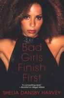 Bad Girls Finish First 0758208243 Book Cover
