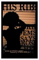His Rib: Stories, Poems & Essays by Her 0978969529 Book Cover